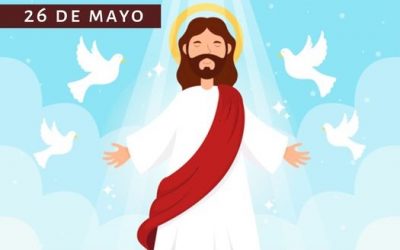 El 26 de Mayo celebramos la Ascensión del Señor